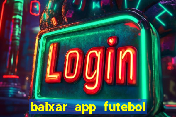 baixar app futebol da hora 3.7